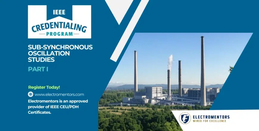 Sub Synchronous Oscillation Studies - Part 1